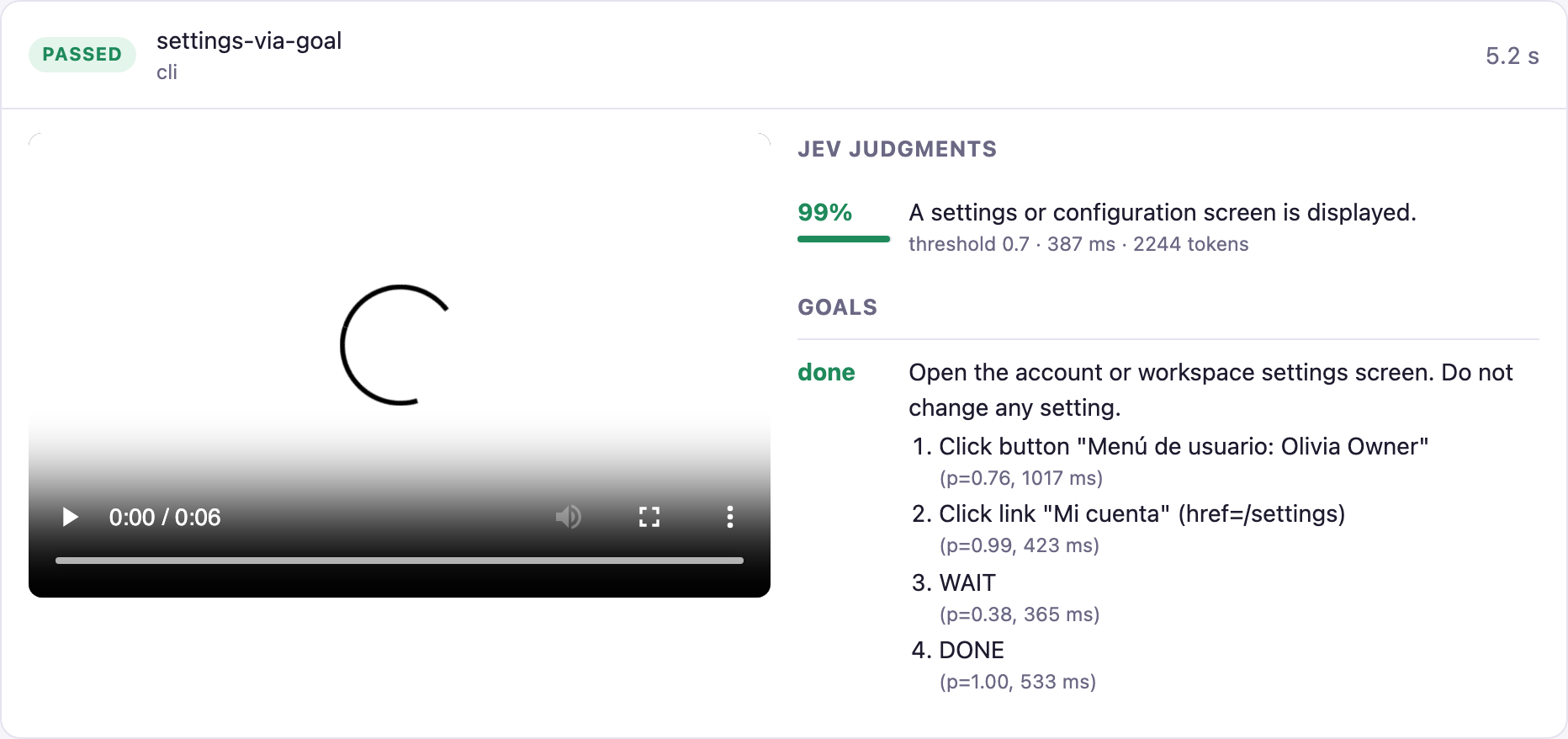 An expanded run card in the dashboard: the recorded video on the left, and on the right the Jev judgment at 99% plus the four goal steps with their probabilities and latencies